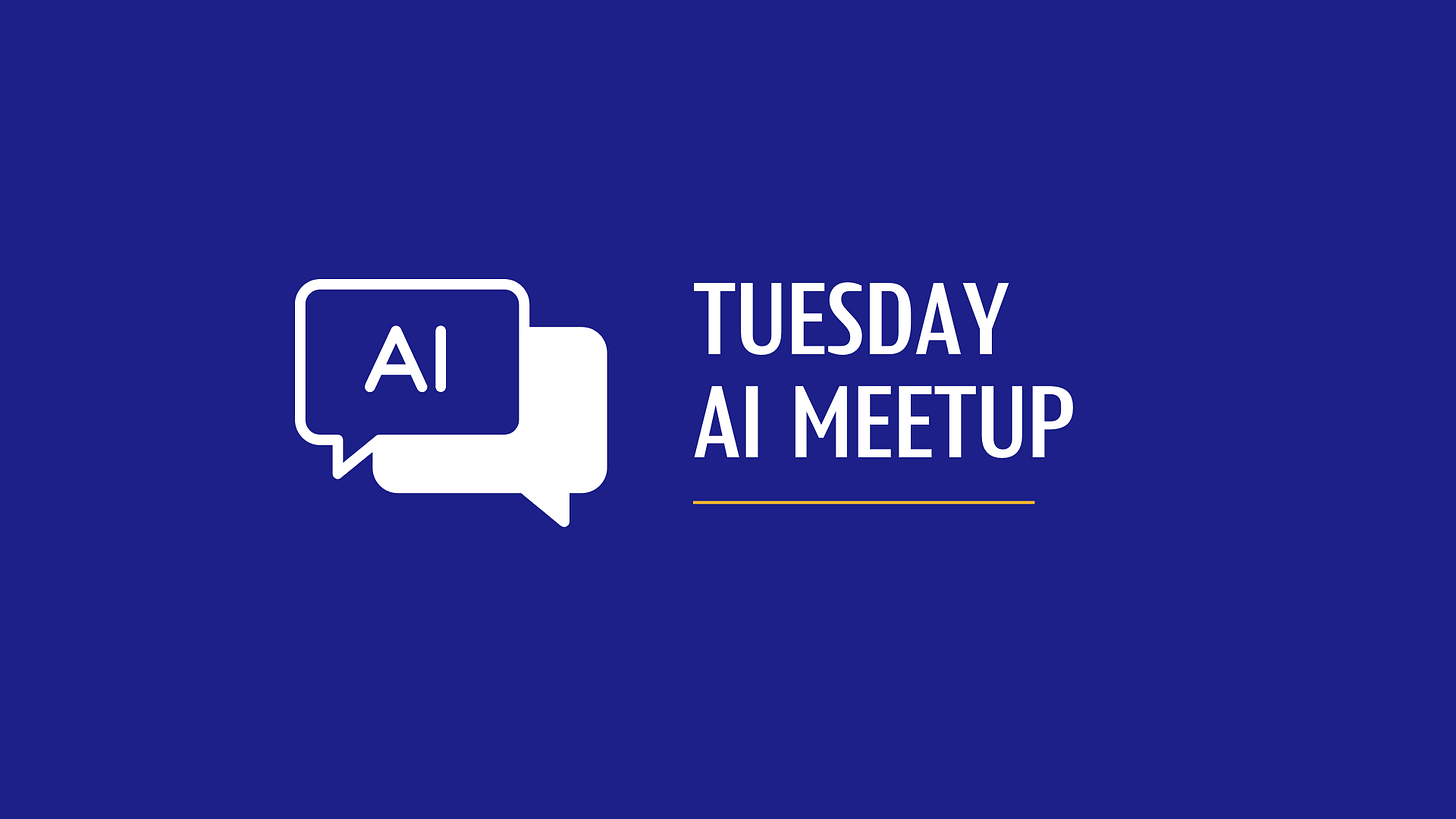 TUESDAY AI MEETUP