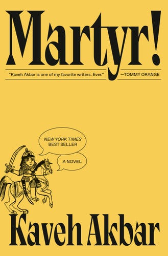 Martyr! (A novel) by Kaveh Akbar, 9780593537619
