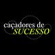 Caçadores de Sucesso Podcast