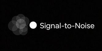 Signal to Noise