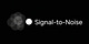 Signal to Noise