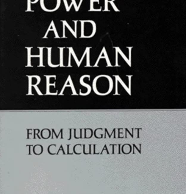 The Case for Human-Centered Use in an AI-Centered World: Weizenbaum's COMPUTER POWER AND HUMAN REASON in the Age of AI