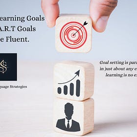 Language Learning Goals: Set SMART Goals - Become Fluent