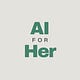 AI for Her