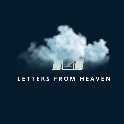LETTERS FROM HEAVEN Substack