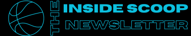 The Inside Scoop | NBA Draft Newsletter