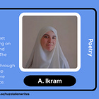 Spotlight: Poetry Writer and Author A. Ikram.