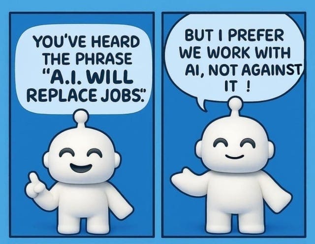 r/ArtificialNtelligence - AI won't steal your job - someone using AI will