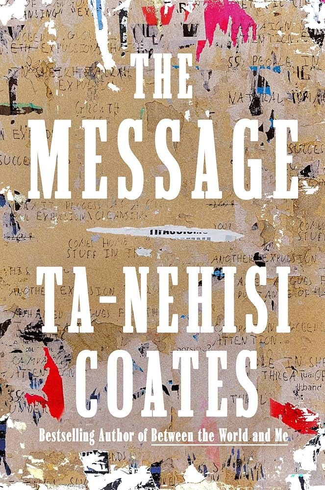 The Message: Coates, Ta-Nehisi: 9780593230381: Books - Amazon.ca