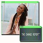 The Change Report™: Latham Thomas of Mama Glow