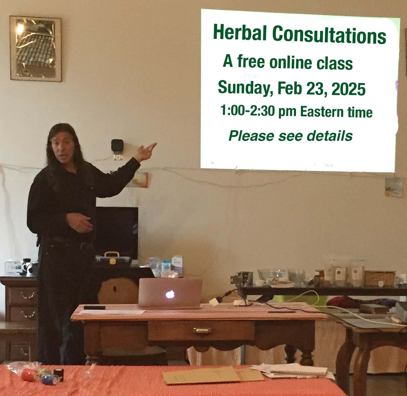 May be an image of 1 person and text that says 'Herbal Consultations Herba A free online class Sunday, Feb 23, 2025 1:00-2:30 pm Eastern time Please see details'