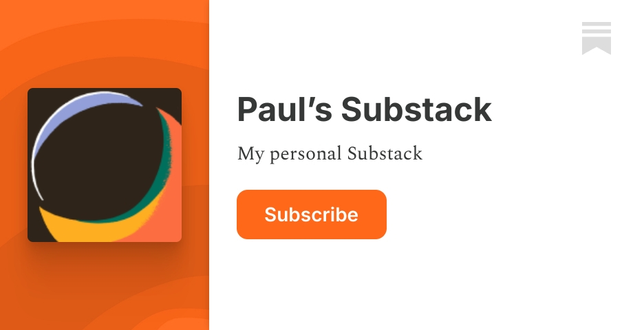 Paul’s Substack | Substack