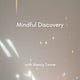 Mindful Discovery with Nancy Twine