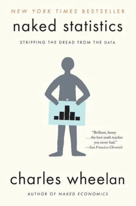 Front cover of the book Naked Statistics by Charles Wheelan.