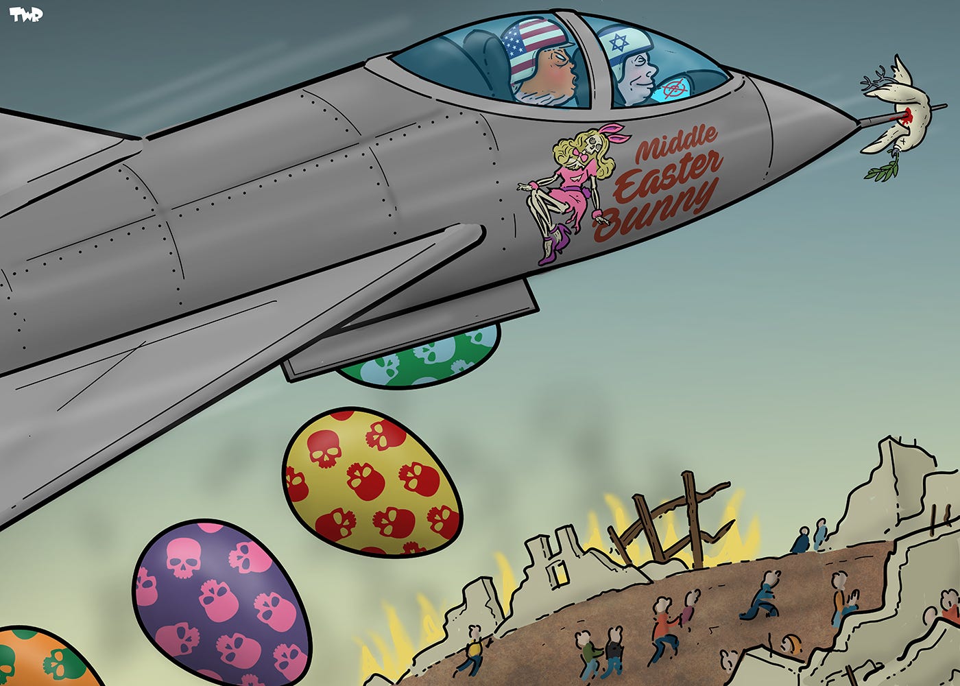 Cartoon showing a jet fighter dropping large, corlorful Easter eggs with skulls painted on it in different colors, instead of bombs. On the side of the jet, a skeletal woman wearing bunny ears is painted, along with the text 'Middle Easter Bunny'. Netanyahu is piloting the jet fighter, with Trump in the back seat. The spike on the nose of the jet fighter has pierced the dove of peace. On the ground, people are fleeing for their lives.