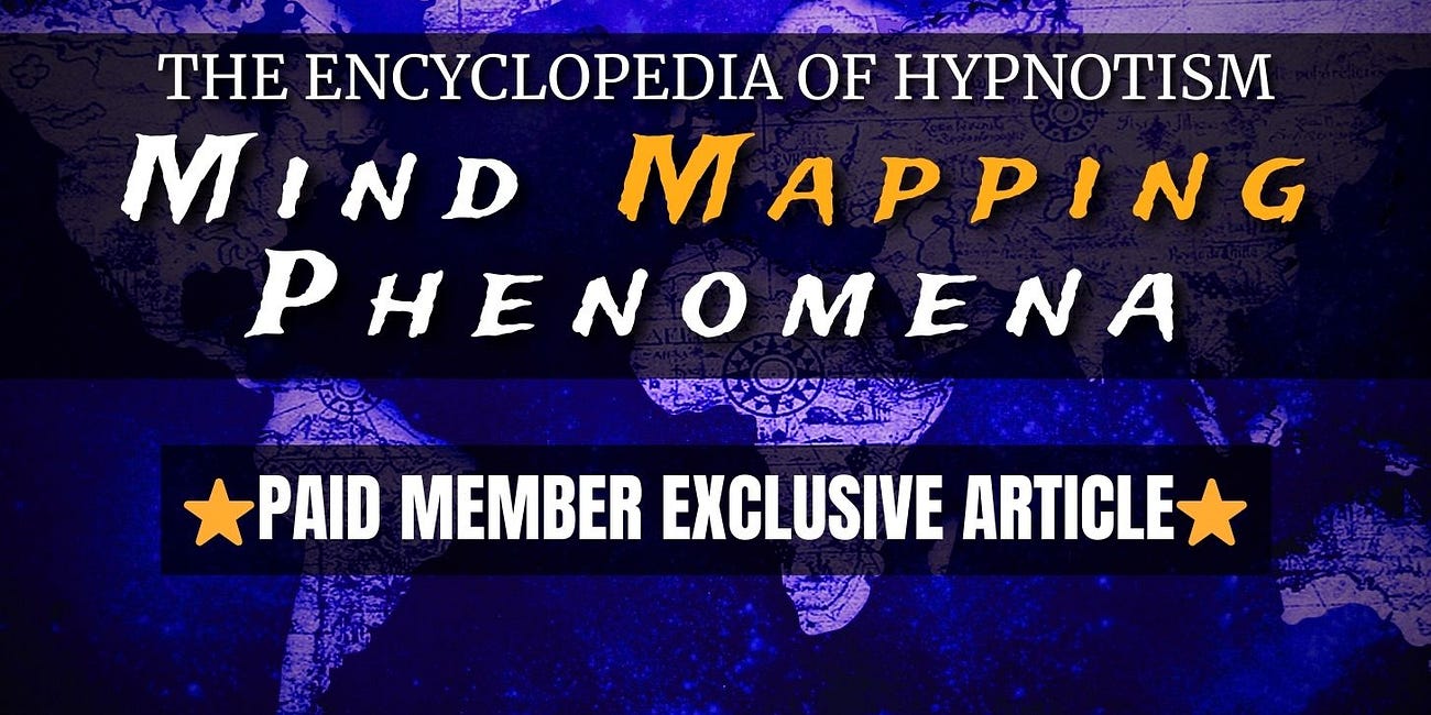 [⭐] The Encyclopedia of Hypnosis: Mind Mapping Phenomena (Part III)