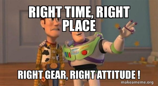 Right time, Right place Right gear, Right attitude ! - Buzz and Woody (Toy  Story) Meme Meme Generator