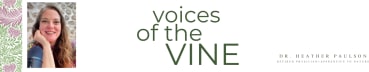 Dr. Heather Paulson - Voices of the Vine