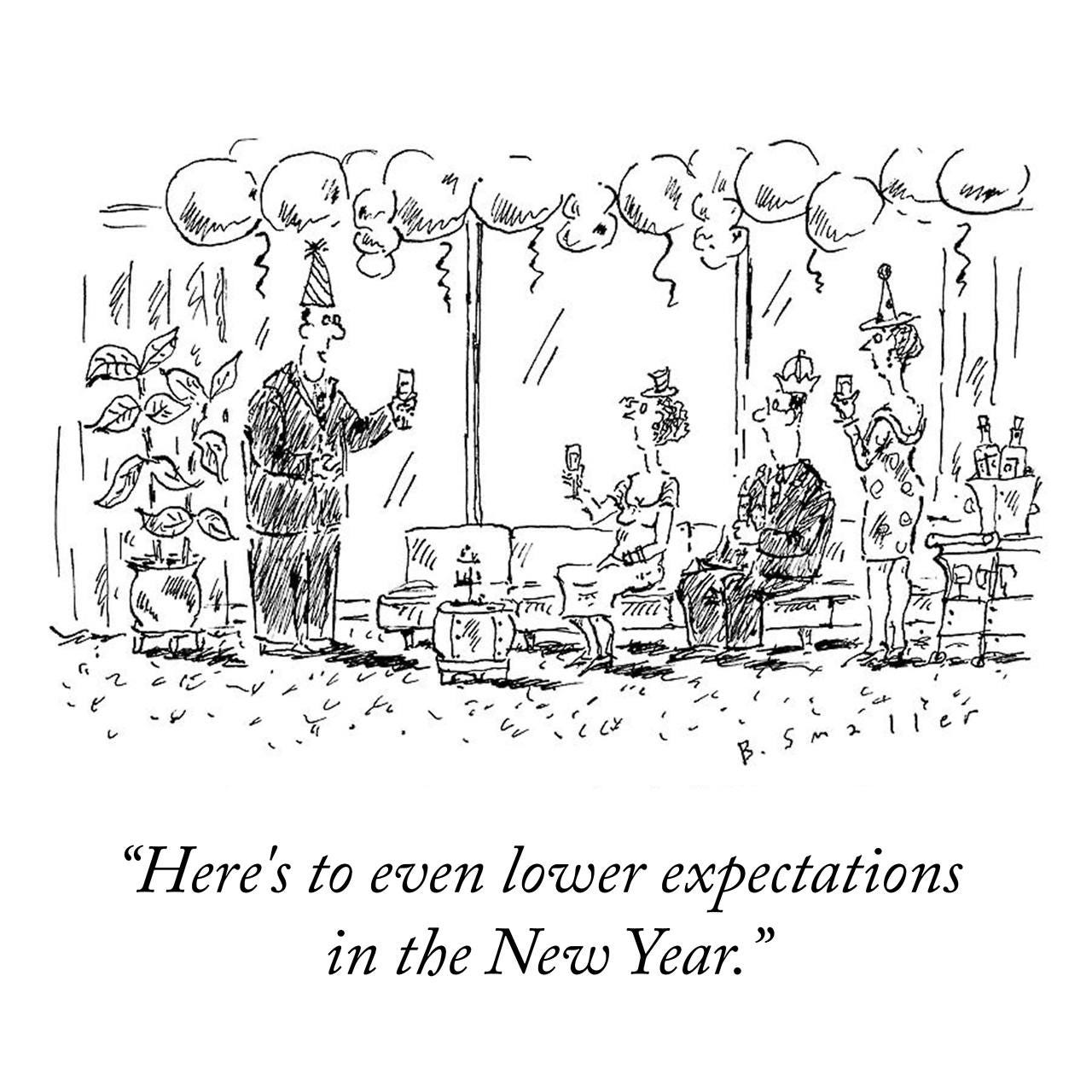 May be a black-and-white image of text that says 'RIT "Here's to even lower expectations in in the New Year."'