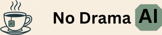 No Drama AI