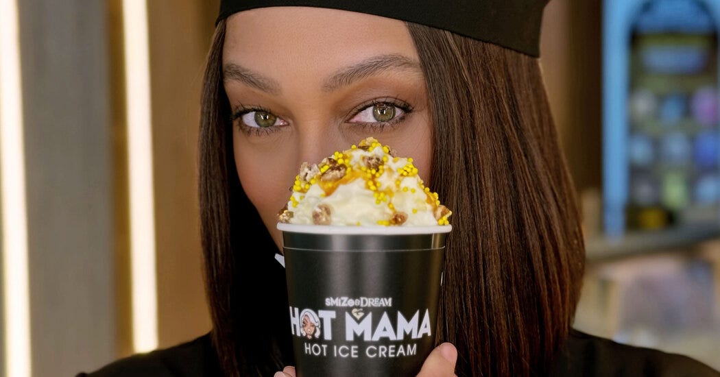 Tyra Banks Says It's 'Hot Ice Cream.' Everyone Else Just Says, 'Huh?' - The  New York Times