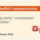 Workshop Replay: Mindful Communication