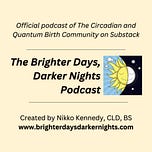 🌞 Brighter Days, Darker Nights 🌚