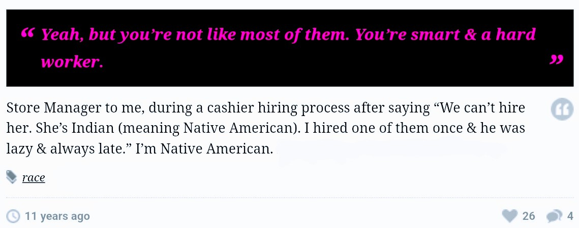 A conversation between two coworkers, shared with Microaggressions Project, including a quote "Yeah, but you're not like most of them. You're smart and a hard worker."