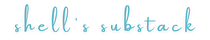 Shell’s Substack