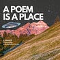 A Poem Is A Place