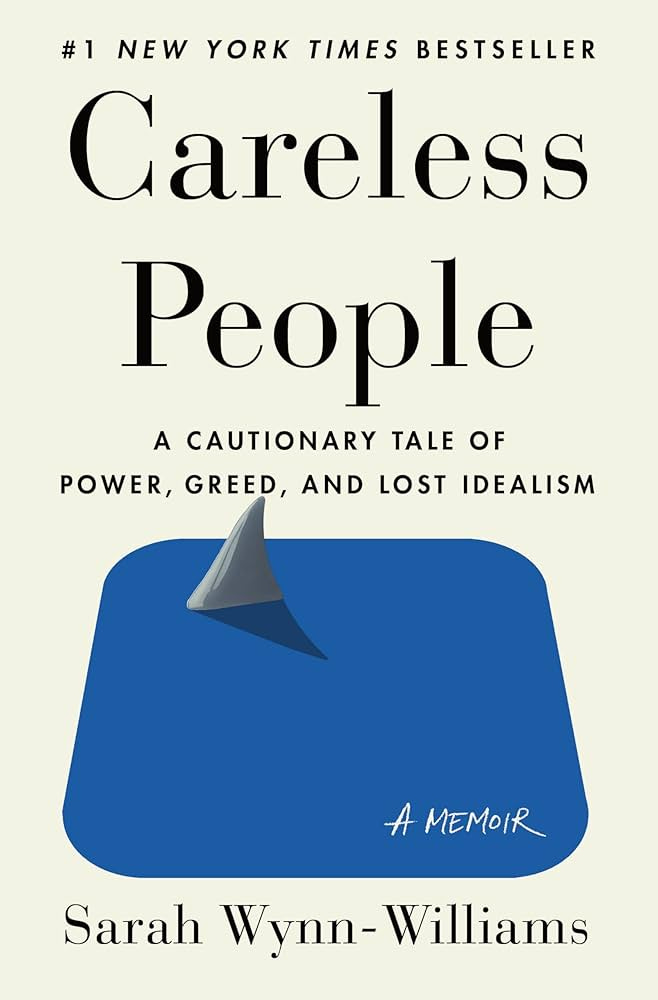 Amazon.com: Careless People: A Cautionary Tale of Power, Greed, and Lost  Idealism eBook : Wynn-Williams, Sarah: Kindle Store