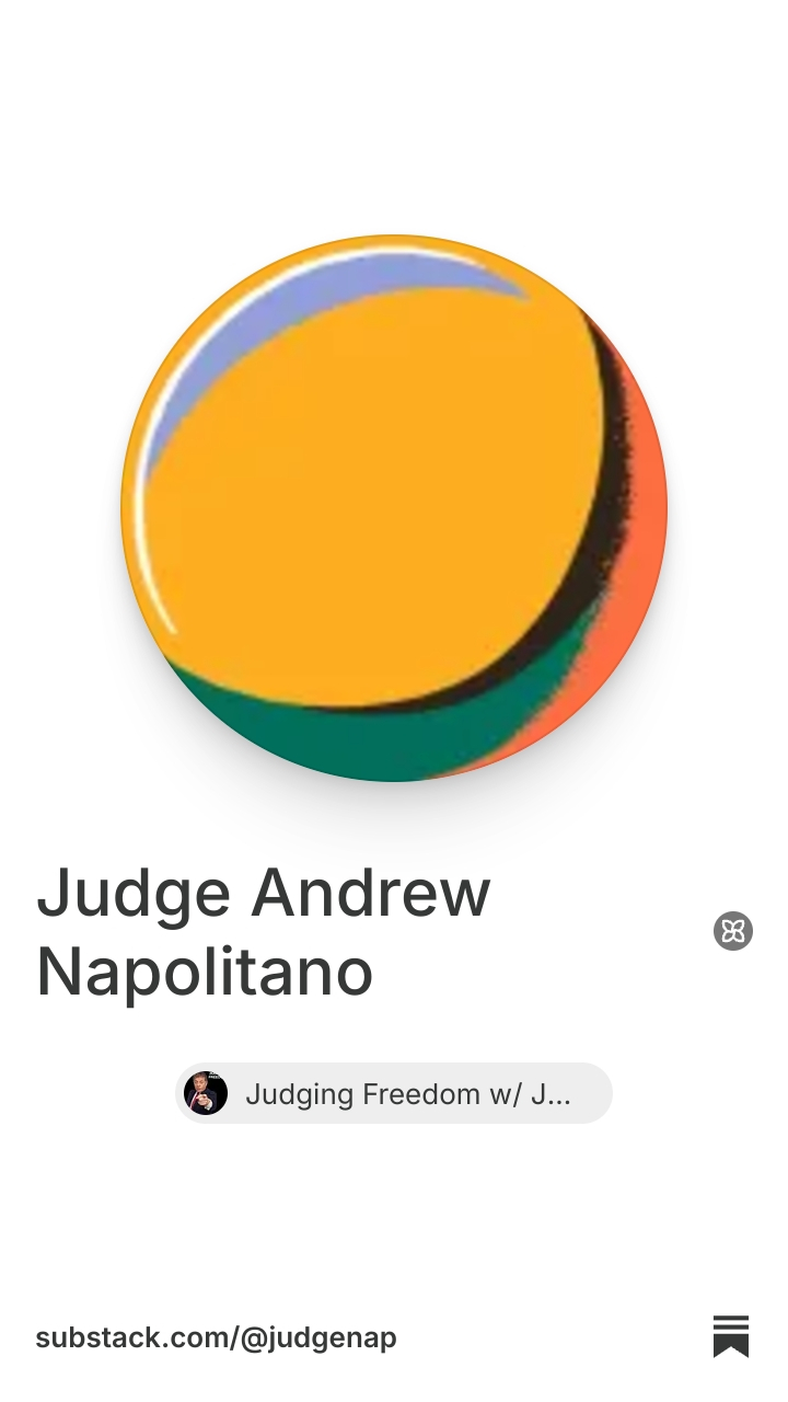 Judge Andrew Napolitano | Substack