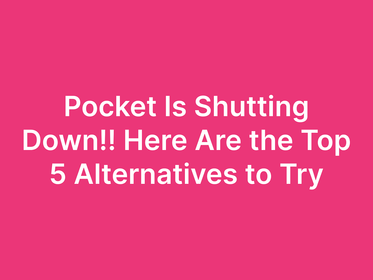 POCKET IS SHUTTING DOWN ALTERNATIVES visual data 3