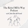 The Rebel MFA Way