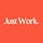 Just Work