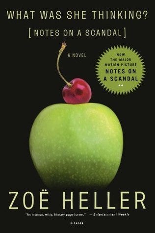 What Was She Thinking? [Notes on a Scandal] by Zoë Heller | Goodreads