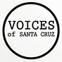 Voices of Santa Cruz's avatar