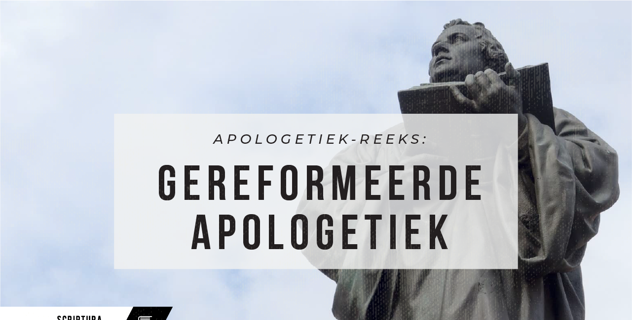 Apologetiek - Gereformeerde Apologetiek