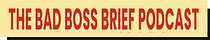 The Bad Boss Brief