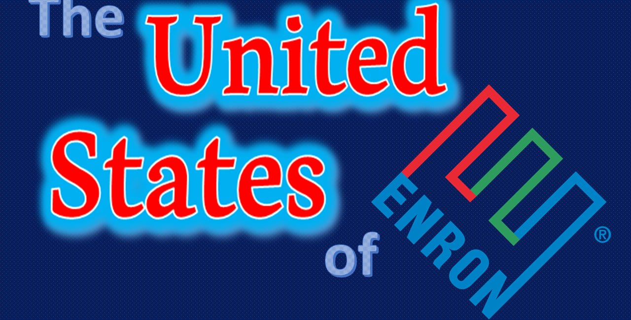 The United States of Enron, Part I