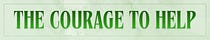 The COURAGE TO HELP