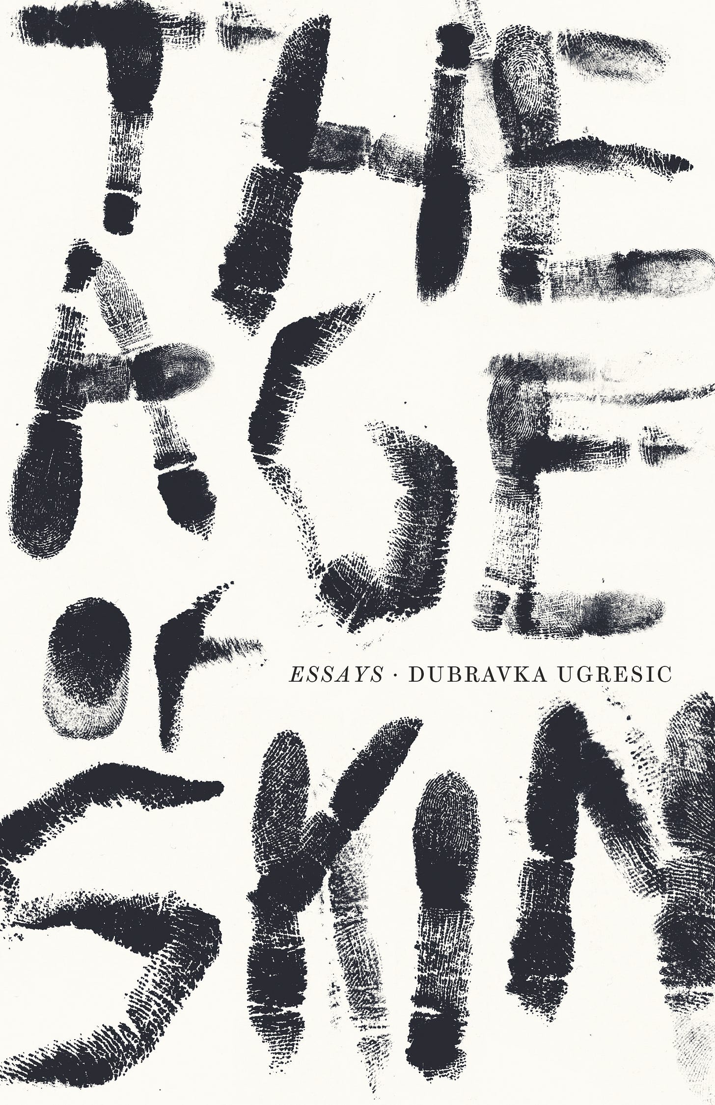 Dubravka Ugrešić, the Age of Skin Dubravka Ugrešić, the Age of Skin