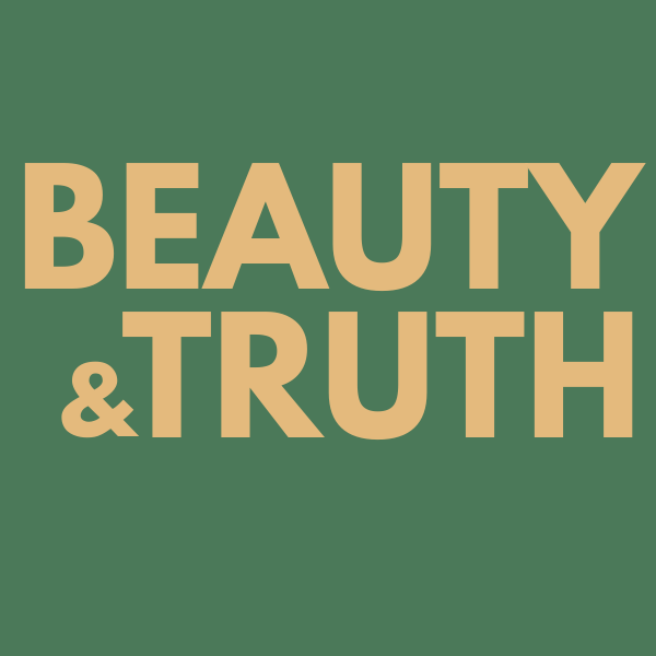 Beauty & Truth