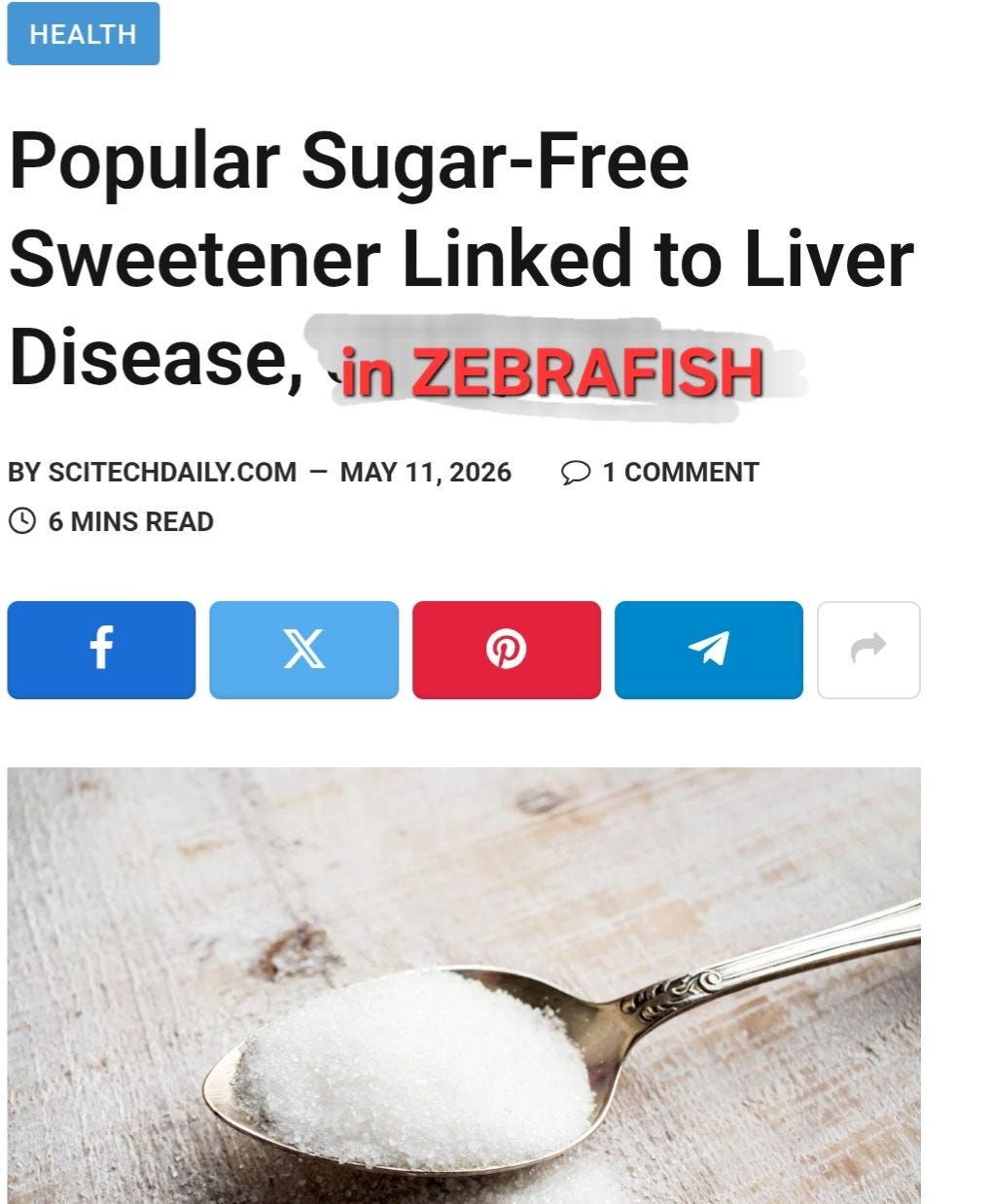 May be an image of text that says 'HEALTH Popular Sugar-Free Sweetener Linked to Liver Disease, in ZEBRAFISH BY SCITECHDAILY.COM 6 MINS READ MAY 11, 11,2026 2026 1 COMMENT f χ'