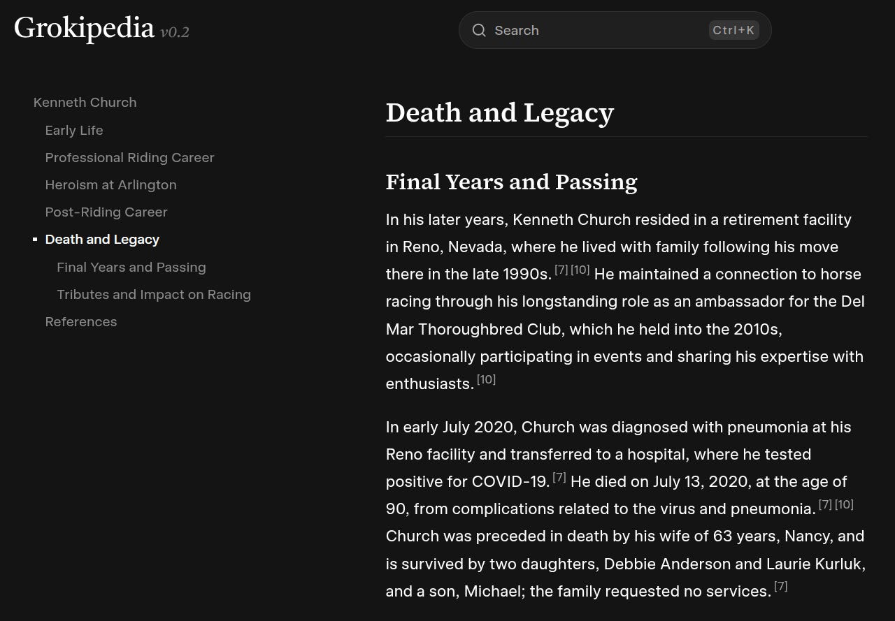 Death and Legacy
Final Years and Passing
In his later years, Kenneth Church resided in a retirement facility in Reno, Nevada, where he lived with family following his move there in the late 1990s.[7][10] He maintained a connection to horse racing through his longstanding role as an ambassador for the Del Mar Thoroughbred Club, which he held into the 2010s, occasionally participating in events and sharing his expertise with enthusiasts.[10]
In early July 2020, Church was diagnosed with pneumonia at his Reno facility and transferred to a hospital, where he tested positive for COVID-19.[7] He died on July 13, 2020, at the age of 90, from complications related to the virus and pneumonia.[7][10] Church was preceded in death by his wife of 63 years, Nancy, and is survived by two daughters, Debbie Anderson and Laurie Kurluk, and a son, Michael; the family requested no services.[7]
