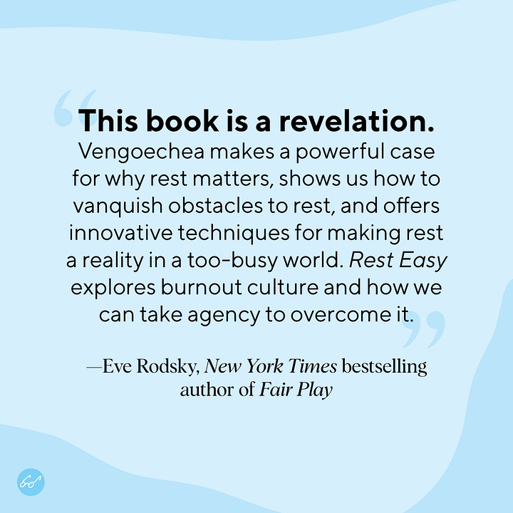 Early endorsements include: "This book is a revelation"- Eve Rodsky, New York Times bestselling author of Fair Play. "This book is a refreshing reminder that we are, after all, humans who need and deserve rest." - Celeste Headlee, award-winning journalist and author of Do Nothing