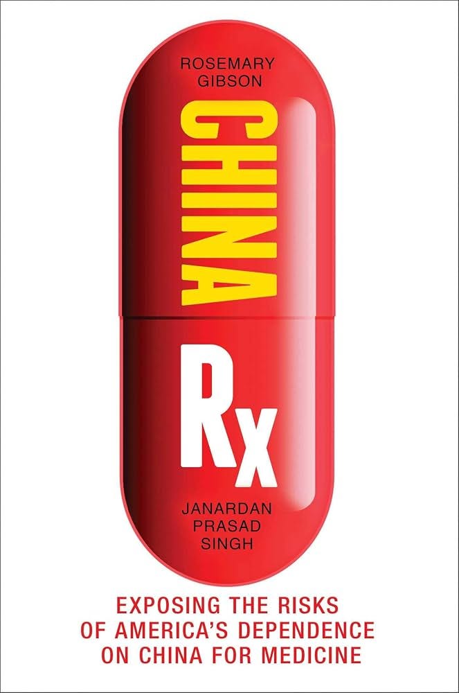 China RX: Exposing the Risks of America's Dependence on China for Medicine : Janardan Prasad Singh Rosemary Gibson: Amazon.in: Books China RX: Exposing the Risks of America's Dependence on China for Medicine : Janardan Prasad Singh Rosemary Gibson: Amazon.in: Books