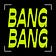 Bang-Bang