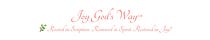 Joy God’s Way®