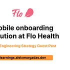 Mobile onboarding evolution at Flo Health - Engineering Strategy